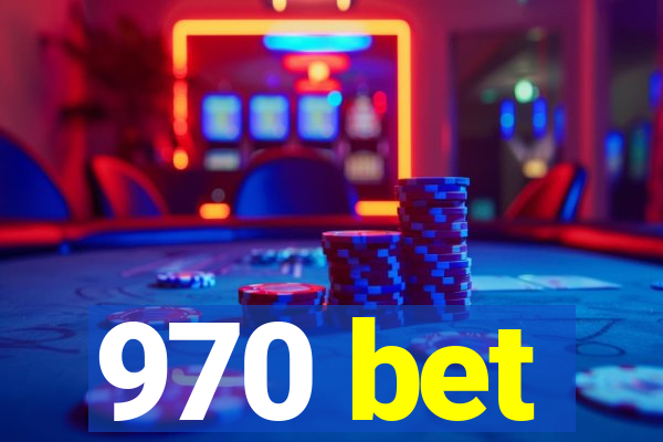 970 bet